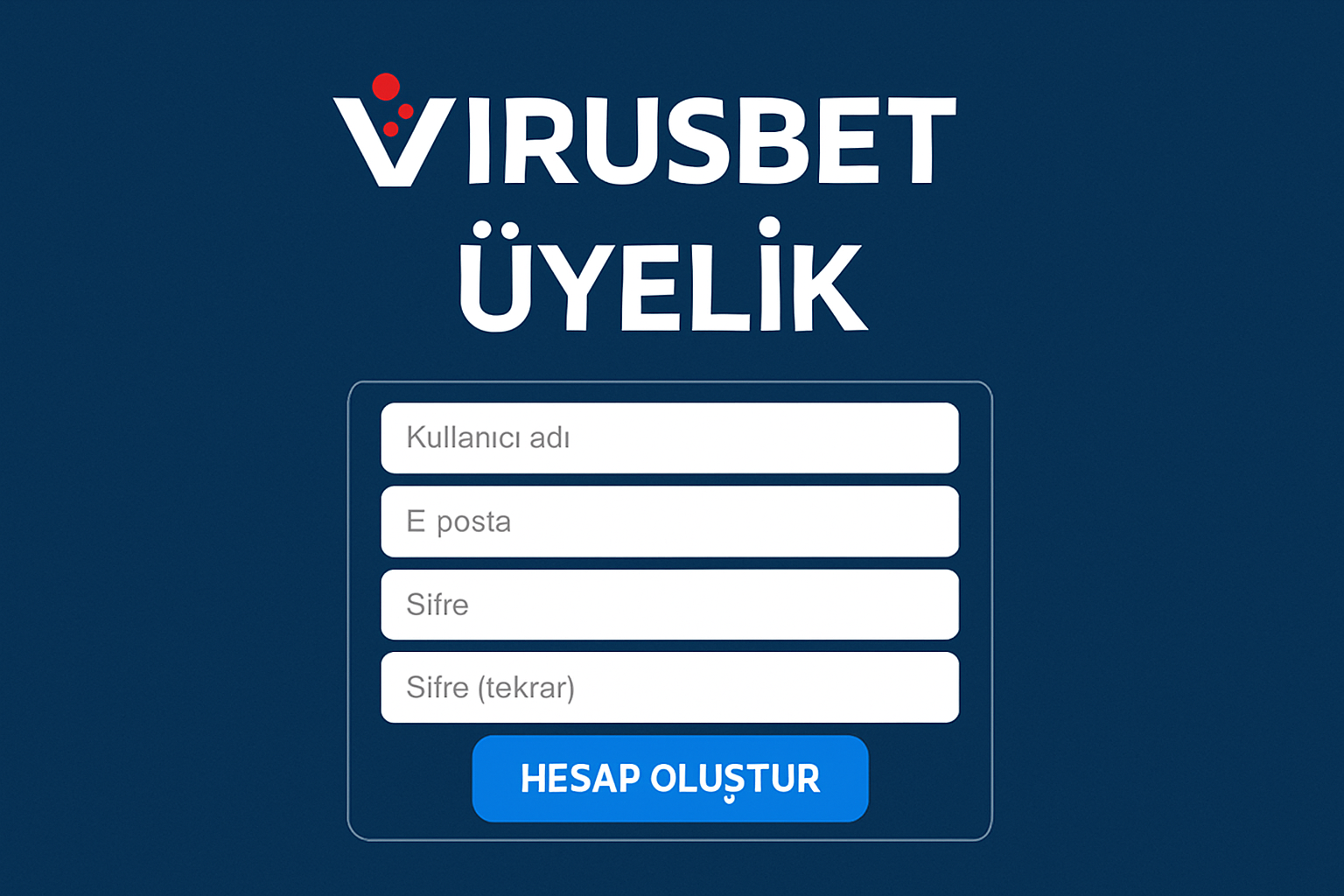 Virusbet Üyelik - Virusbet